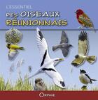 Couverture du livre « L'essentiel des oiseaux réunionnais » de Seor aux éditions Orphie