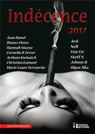 Couverture du livre « Indécence 2017 » de Collectif Indecente aux éditions Evidence Editions