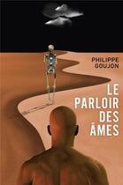 Couverture du livre « Le Parloir des âmes » de Philippe Goujon aux éditions Librinova