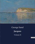 Couverture du livre « Jacques : Volume II » de George Sand aux éditions Culturea