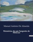 Couverture du livre « Memórias de um Sargento de Milicias » de Manuel Antonio De Almeida aux éditions Culturea