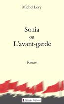 Couverture du livre « Sonia ou l'avant-garde » de Michel Lévy aux éditions Infimes