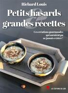 Couverture du livre « Petits hasards et grandes recettes » de Louis Richard aux éditions Les Editions Du Loir