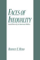 Couverture du livre « Faces of Inequality: Social Diversity in American Politics » de Hero Rodney E aux éditions Oxford University Press Usa