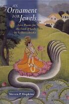 Couverture du livre « An Ornament for Jewels: Love Poems For The Lord of Gods, by Venkatesa » de Hopkins Steven P aux éditions Oxford University Press Usa