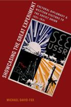 Couverture du livre « Showcasing the Great Experiment: Cultural Diplomacy and Western Visito » de David-Fox Michael aux éditions Oxford University Press Usa