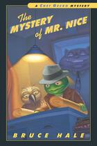 Couverture du livre « The Mystery of Mr. Nice » de Hale Bruce aux éditions Houghton Mifflin Harcourt