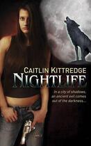 Couverture du livre « Night Life » de Caitlin Kittredge aux éditions Orion Digital