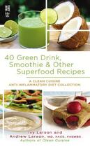 Couverture du livre « 40 Green Drink, Smoothie & Other Superfood Recipes » de Andrew Larson aux éditions Penguin Group Us