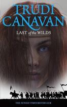 Couverture du livre « Last of the Wilds » de Trudi Canavan aux éditions Little Brown Book Group Digital