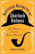 Couverture du livre « Success Secrets of Sherlock Holmes » de Acord David aux éditions Penguin Group Us