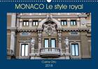 Couverture du livre « Monaco le style royal calendrier mural 2018 din a3 horizonta - photographies de l architectur » de Dito C aux éditions Calvendo