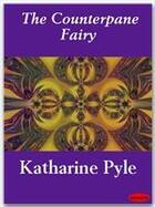 Couverture du livre « The Counterpane Fairy » de Katharine Pyle aux éditions Ebookslib