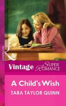 Couverture du livre « A Child's Wish (Mills & Boon Vintage Superromance) » de Tara Taylor Quinn aux éditions Mills & Boon Series