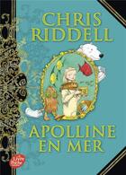 Couverture du livre « Apolline t.3 ; Apolline en mer » de Chris Riddell aux éditions Le Livre De Poche Jeunesse