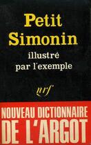 Couverture du livre « Petit simonin illustre par l'exemple » de Albert Simonin aux éditions Gallimard