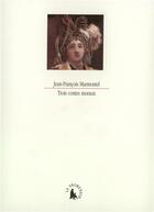 Couverture du livre « Trois contes moraux » de Marmontel J-F. aux éditions Gallimard