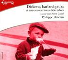 Couverture du livre « Dickens, barbe à papa et autres nourritures délectables » de Philippe Delerm aux éditions Gallimard Audio