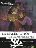 Couverture du livre « Pavillon noir Tome 10 : la malédiction de la pierre levée » de Alain Surget et Annette Marnat aux éditions Pere Castor