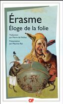 Couverture du livre « Éloge de la folie » de Erasme aux éditions Flammarion