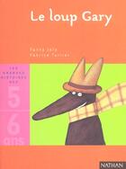 Couverture du livre « Le Loup Gary » de Fanny Joly et Fabrice Turrier aux éditions Nathan