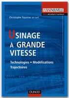 Couverture du livre « Usinage à grande vitesse » de Laurent Tournier aux éditions Dunod