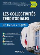 Couverture du livre « Les collectivités territoriales en fiches et QCM ; catégories A, B, C (édition 2020/2021) » de Odile Meyer aux éditions Dunod