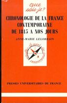 Couverture du livre « Chronologie de la France contemporaine de 1815 à nos jours » de Anne-Marie Lelorrain aux éditions Que Sais-je ?