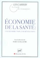 Couverture du livre « Économie de la santé ; une réforme ? non une révolution » de Marc Guillaume aux éditions Puf