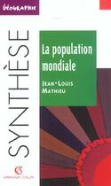 Couverture du livre « La Population Mondiale ; 2e Edition » de Jean-Louis Mathieu aux éditions Armand Colin