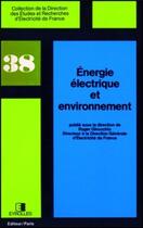 Couverture du livre « Énergie électrique et environnement » de Roger Ginocchio et Collectif aux éditions Edf