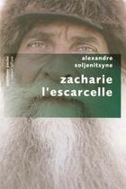 Couverture du livre « Zacharie l'Escarcelle » de Alexandre Soljenitsyne aux éditions Robert Laffont