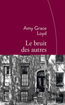 Couverture du livre « Le bruit des autres » de Amy Grace Loyd aux éditions Stock