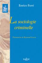 Couverture du livre « La sociologie criminelle » de Ferri-E aux éditions Dalloz