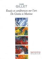 Couverture du livre « Essais et conférences sur l'art ; de Giotto à Matisse » de Louis Gillet aux éditions Klincksieck