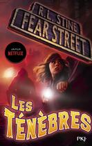 Couverture du livre « Fear street Tome 3 : les ténèbres » de R. L. Stine aux éditions Pocket Jeunesse