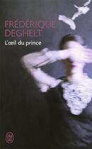 Couverture du livre « L'oeil du prince » de Frederique Deghelt aux éditions J'ai Lu