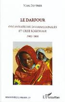 Couverture du livre « Le Darfour ; organisations internationales et crise régionale, 2003-2008 » de Marc Fontrier aux éditions L'harmattan