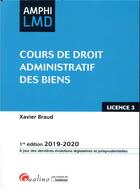 Couverture du livre « Cours de droit administratif des biens - 1e ed. » de Xavier Braud aux éditions Gualino