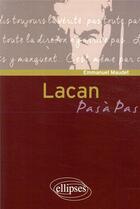 Couverture du livre « Lacan » de Emmanuel Maudet aux éditions Ellipses