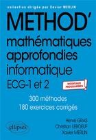 Couverture du livre « Méthod' ; mathématiques approfondies - informatique ; ECG 1re et 2e années ; nouveaux programmes » de Christian Leboeuf et Herve Gras et Xavier Merlin aux éditions Ellipses