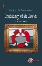 Couverture du livre « Cruising with death » de Katy O'Connor aux éditions Ex Aequo