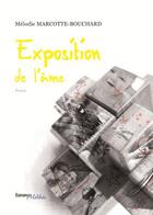 Couverture du livre « Exposition de l'âme » de Melodie Marcotte-Bouchard aux éditions Melibee