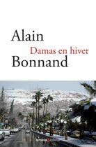 Couverture du livre « Damas en hiver » de Alain Bonnand aux éditions Lemieux