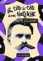 Couverture du livre « En tête-à-tête avec Nietzsche : Un livre de philosophie pour les esprits libres » de Doria Messaoudene aux éditions Institut Pandore