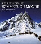 Couverture du livre « Les plus beaux sommets du monde » de Alessandro Gogna aux éditions Arthaud