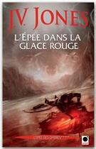 Couverture du livre « L'épée des ombres Tome 5 ; l'épée de glace rouge » de Julie Victoria Jones aux éditions Orbit