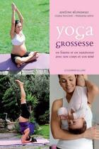 Couverture du livre « Yoga grossesse ; en forme et en harmonie avec son corps et son bébé » de Adeline Blondieau et Clara Truchot et Mariana Roth aux éditions Courrier Du Livre