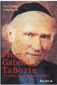 Couverture du livre « Frère Gabriel Taborin » de Francoise Bouchard aux éditions Salvator