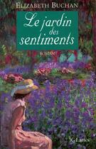 Couverture du livre « Le Jardin Des Sentiments » de Elizabeth Buchan aux éditions Lattes